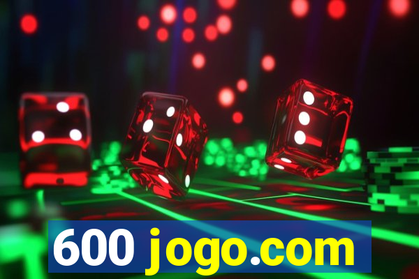 600 jogo.com